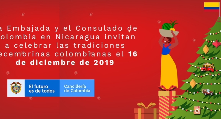 La Embajada y el Consulado de Colombia en Nicaragua invitan a celebrar las tradiciones decembrinas colombianas el 16 de diciembre de 2019