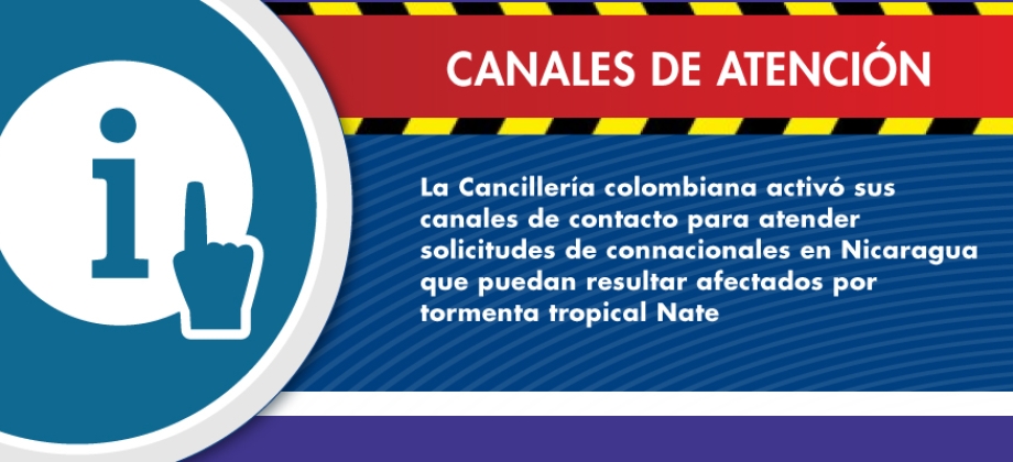 La Cancillería colombiana activó sus canales de contacto para atender solicitudes de connacionales en Nicaragua que puedan resultar afectados por la tormenta Nate