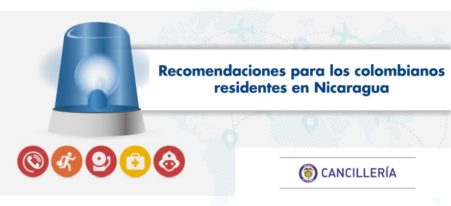 Recomendaciones para los colombianos residentes en Nicaragua 